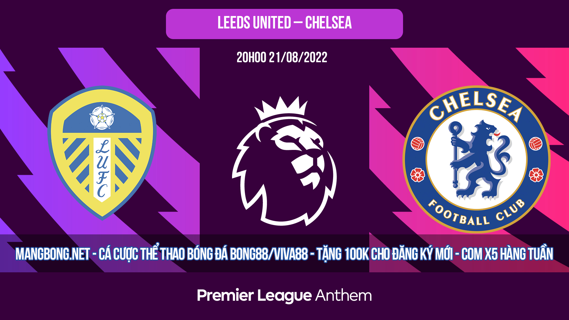 Soi kèo bóng đá Leeds United vs Chelsea – 20h00 21/08/2022