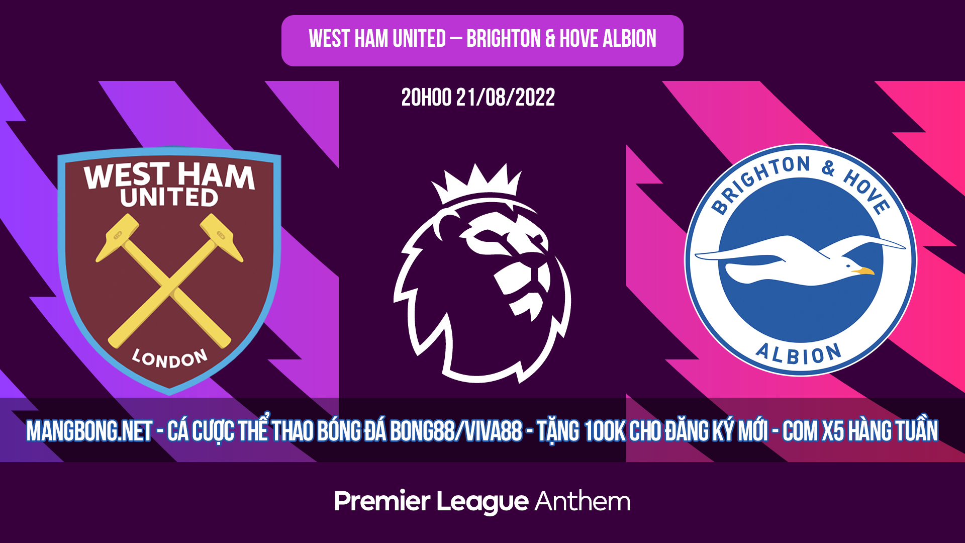 Soi kèo bóng đá West Ham United vs Brighton & Hove Albion – 20h00 21/08/2022