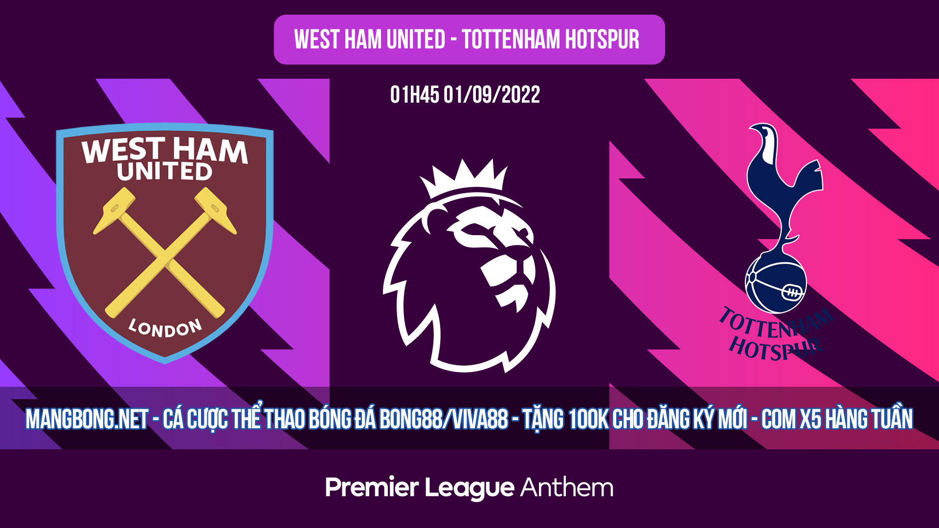 Soi kèo West Ham United vs Tottenham 01h45 01/09/2022